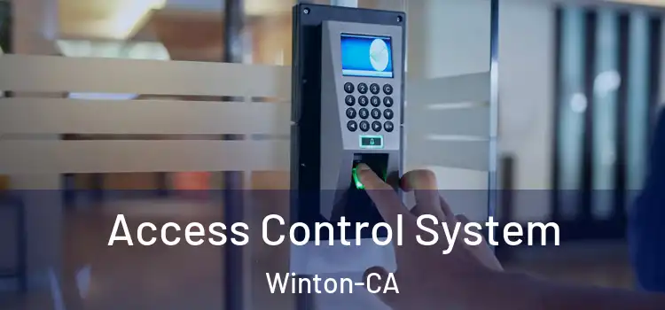  Access Control System Winton-CA