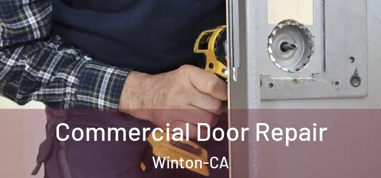  Commercial Door Repair Winton-CA