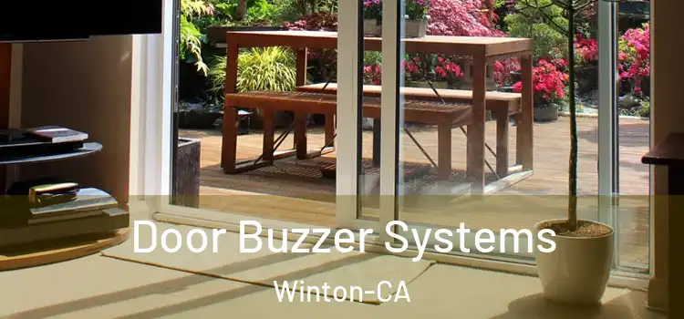  Door Buzzer Systems Winton-CA