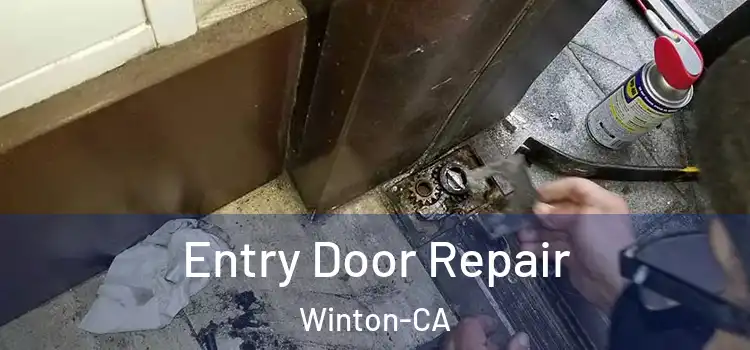  Entry Door Repair Winton-CA