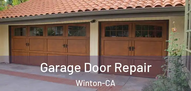  Garage Door Repair Winton-CA