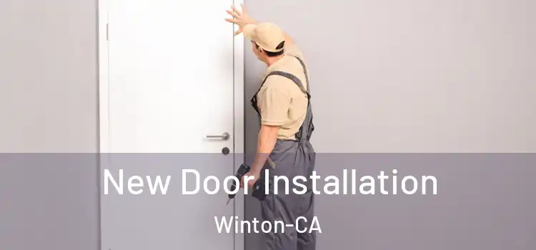  New Door Installation Winton-CA