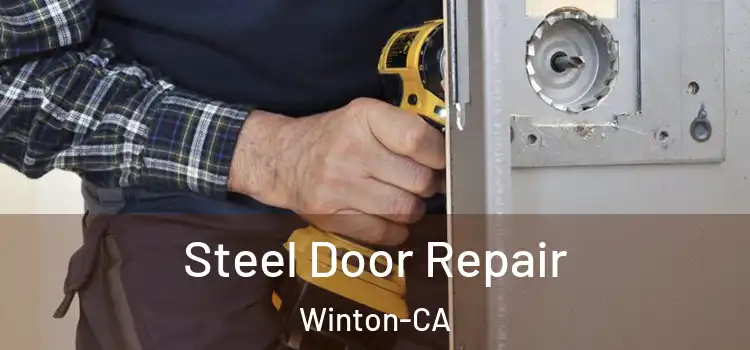  Steel Door Repair Winton-CA